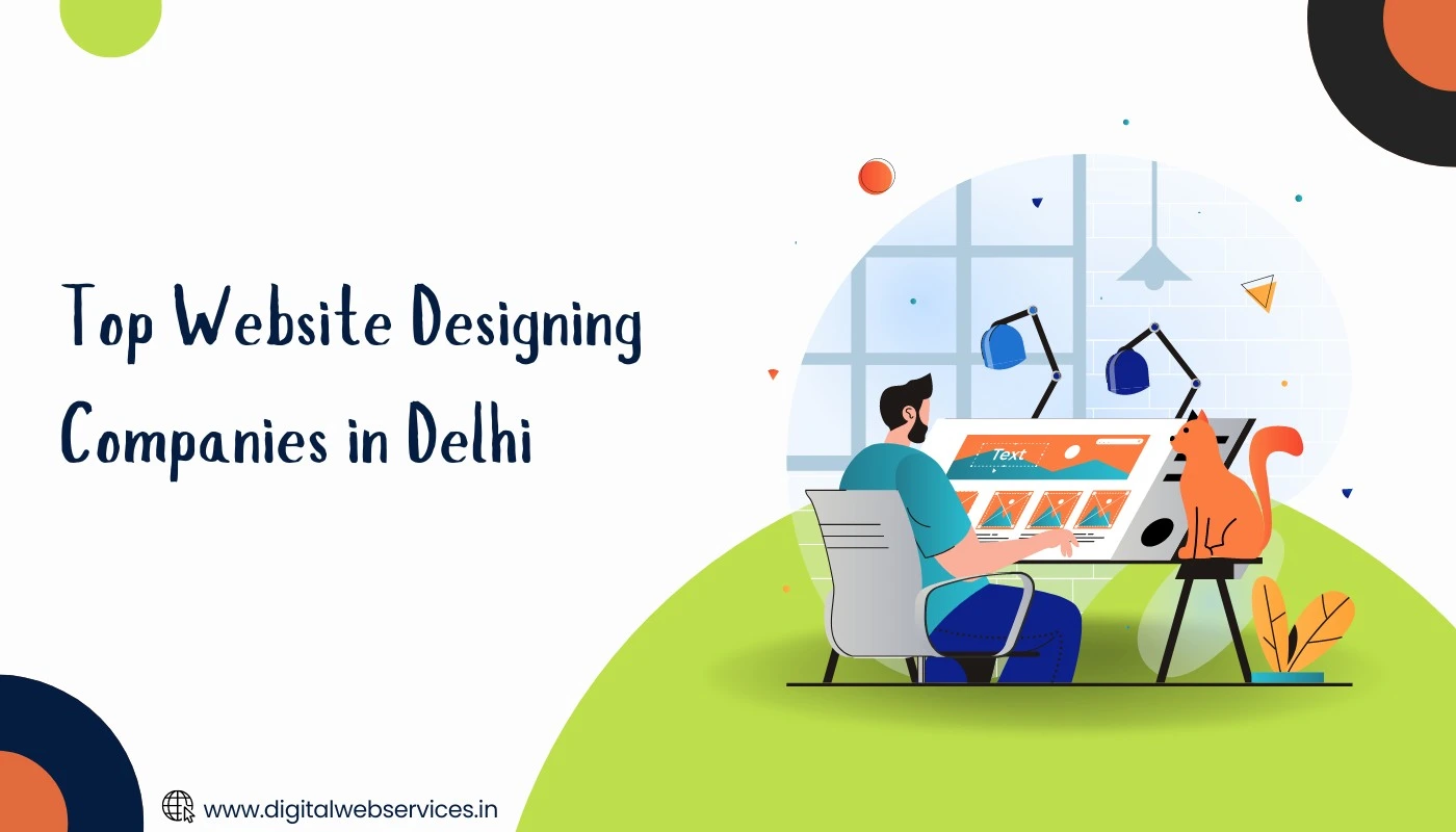 About Top Website Designing Companies in Delhi